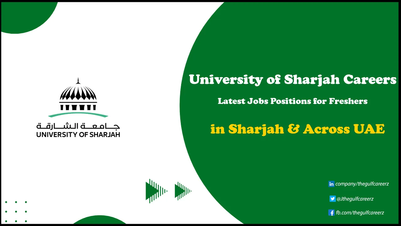 University of Sharjah Careers for Freshers | Apply Now University of Sharjah Careers