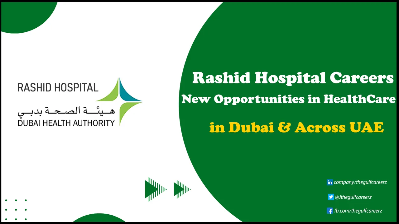 Rashid Hospital Careers | Hiring Freshers in Dubai Health Authority Rashid Hospital Careers
